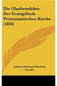 Die Glaubenslehre Der Evangelisch-Protestantischen Kirche (1834)