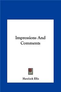 Impressions and Comments