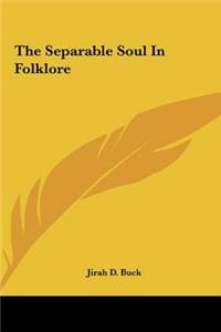 Separable Soul In Folklore