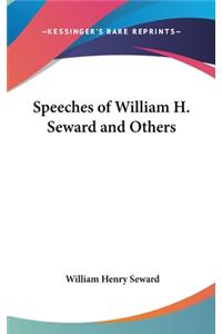 Speeches of William H. Seward and Others