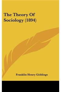 The Theory of Sociology (1894)