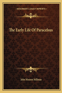 Early Life of Paracelsus