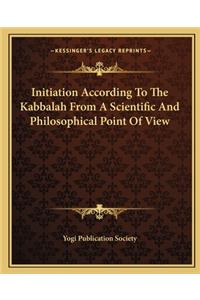 Initiation According to the Kabbalah from a Scientific and Philosophical Point of View