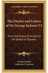 The Diaries and Letters of Sir George Jackson V2