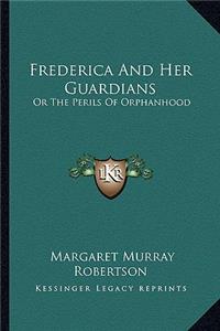Frederica And Her Guardians