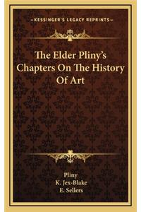 Elder Pliny's Chapters On The History Of Art