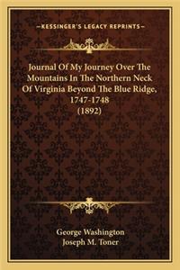 Journal of My Journey Over the Mountains in the Northern Neck of Virginia Beyond the Blue Ridge, 1747-1748 (1892)