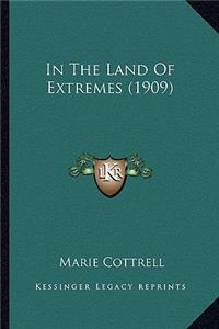 In The Land Of Extremes (1909)