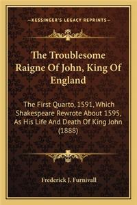 Troublesome Raigne of John, King of England