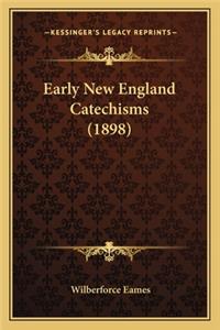 Early New England Catechisms (1898)