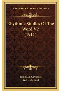 Rhythmic Studies of the Word V2 (1911)
