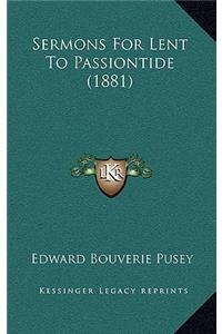 Sermons for Lent to Passiontide (1881)