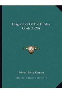 Diagnostics of the Fundus Oculi (1920)