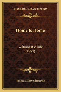 Home Is Home