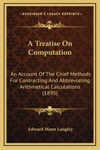 A Treatise on Computation