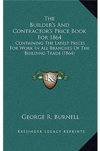 The Builder's and Contractor's Price Book for 1864