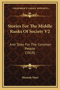 Stories For The Middle Ranks Of Society V2