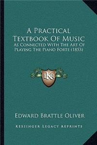 Practical Textbook Of Music