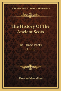The History Of The Ancient Scots