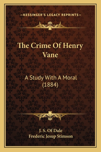 The Crime Of Henry Vane