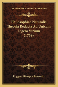 Philosophiae Naturalis Theoria Redacta Ad Unicam Legera Virium (1759)