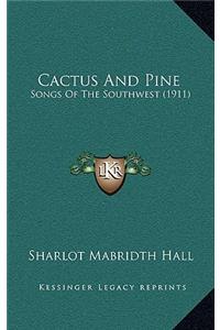 Cactus And Pine