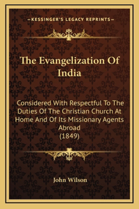 The Evangelization Of India