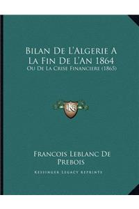 Bilan De L'Algerie A La Fin De L'An 1864