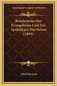 Bruchstucke Des Evangeliums Und Der Apokalypse Des Petrus (1893)