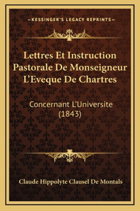 Lettres Et Instruction Pastorale De Monseigneur L'Eveque De Chartres