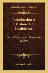 Introduction A L'Histoire Des Institutions