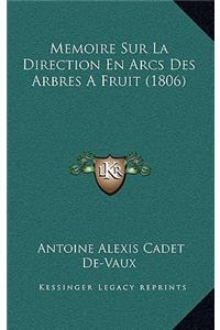 Memoire Sur La Direction En Arcs Des Arbres a Fruit (1806)