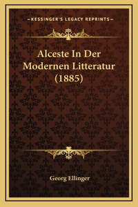 Alceste In Der Modernen Litteratur (1885)