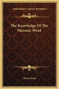 The Knowledge Of The Masonic Word