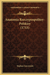 Anatomia Rzeczypospolitey-Polskiey (1753)
