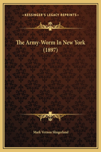 The Army-Worm In New York (1897)