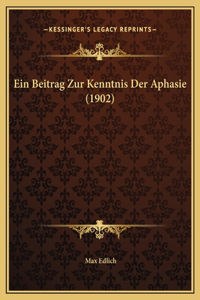 Beitrag Zur Kenntnis Der Aphasie (1902)