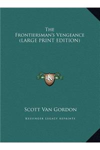 The Frontiersman's Vengeance