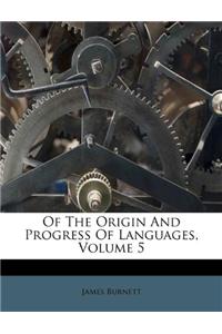 Of the Origin and Progress of Languages, Volume 5