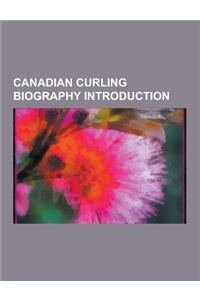 Canadian Curling Biography Introduction