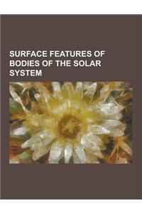 Surface Features of Bodies of the Solar System