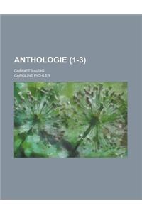 Anthologie; Cabinets-Ausg (1-3 )