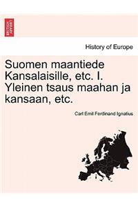 Suomen maantiede Kansalaisille, etc. I. Yleinen tsaus maahan ja kansaan, etc.