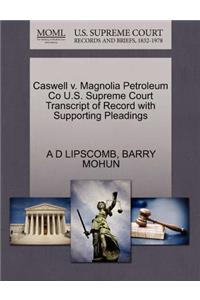 Caswell V. Magnolia Petroleum Co U.S. Supreme Court Transcript of Record with Supporting Pleadings