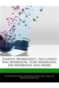 Famous Morrison's, Including Van Morrison, Toni Morrison, Jim Morrison and More