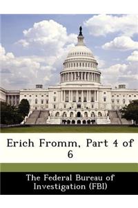 Erich Fromm, Part 4 of 6