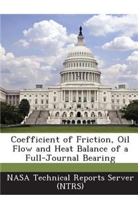 Coefficient of Friction, Oil Flow and Heat Balance of a Full-Journal Bearing