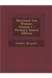 Bernhard Von Weimar, Volume 1