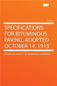 Specifications for Bituminous Paving, Adopted October 14, 1915