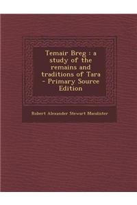 Temair Breg: A Study of the Remains and Traditions of Tara